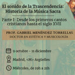 Inicio del seminario de Historia de la Música Sacra “El sonido de la trascendencia: desde los primeros cantos cristianos hasta el siglo XVII”. MADRID